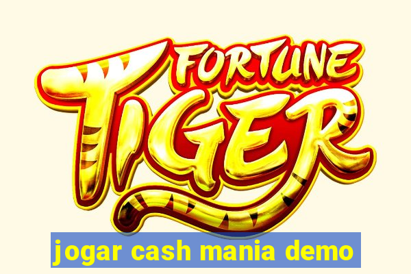 jogar cash mania demo